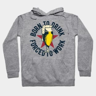 vintage born to drink forced to work design beer glass Hoodie